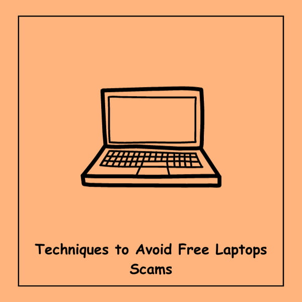 Techniques to Avoid Free Laptops Scams