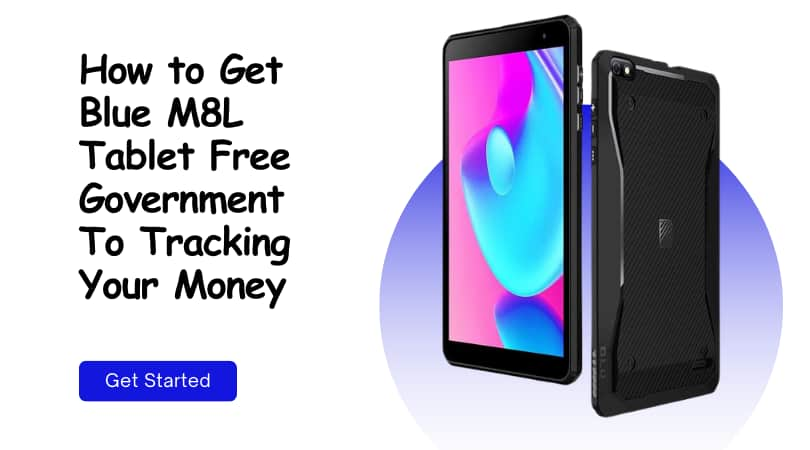 How to Get Blue M8L Tablet Free Government: The Ultimate Guide for 2025