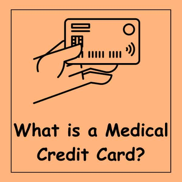 What is a Medical Credit Card?