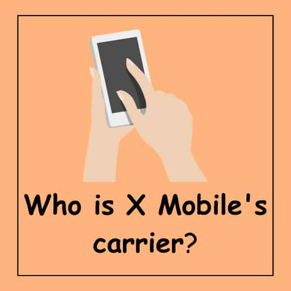 Who is X Mobile's carrier