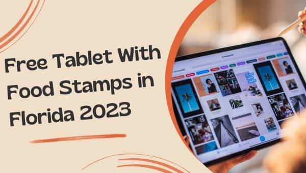 Free Tablet With Food Stamps in Florida 2025