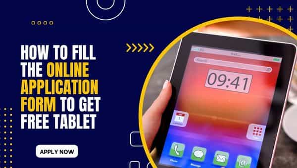 How to Fill the Online Application Form to Get Free Tablet (1)