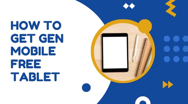 How to Get Gen Mobile Free Tablet