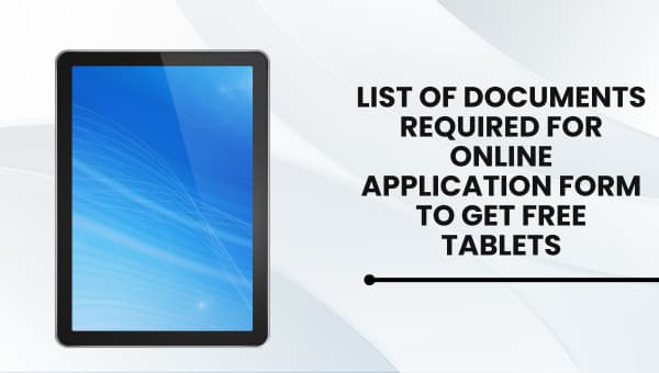 List of Documents Required for Online Application Form to Get Free Tablets (1)