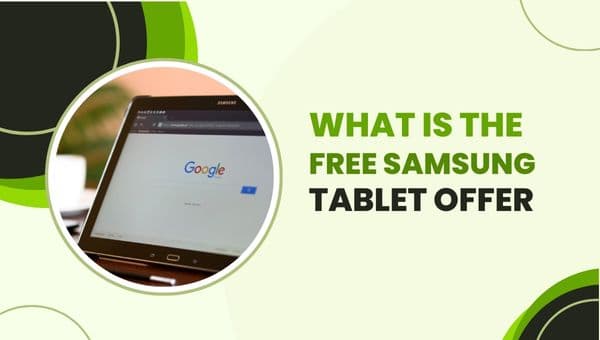 What Is the Free Samsung Tablet Offer (1)