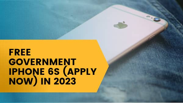 Free Government iPhone 6s (Apply Now) In 2025