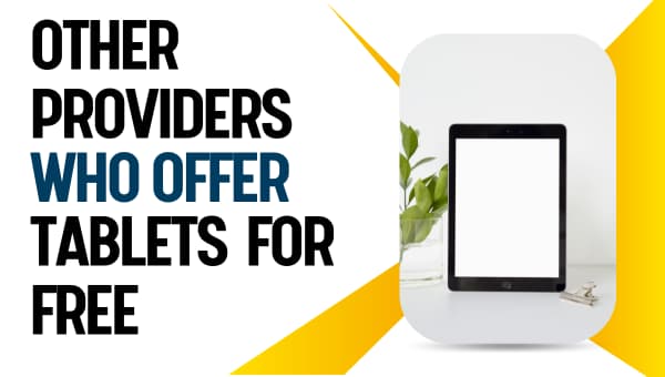 Other Providers Who Offer Tablets for Free