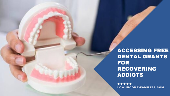 Accessing Free Dental Grants for Recovering Addicts