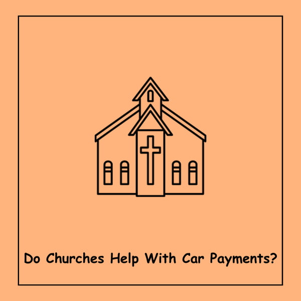 Do Churches Help With Car Payments?