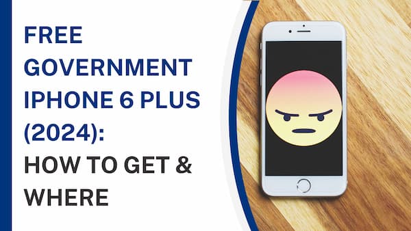 Free Government iPhone 6 Plus (2025): How to Get & Where