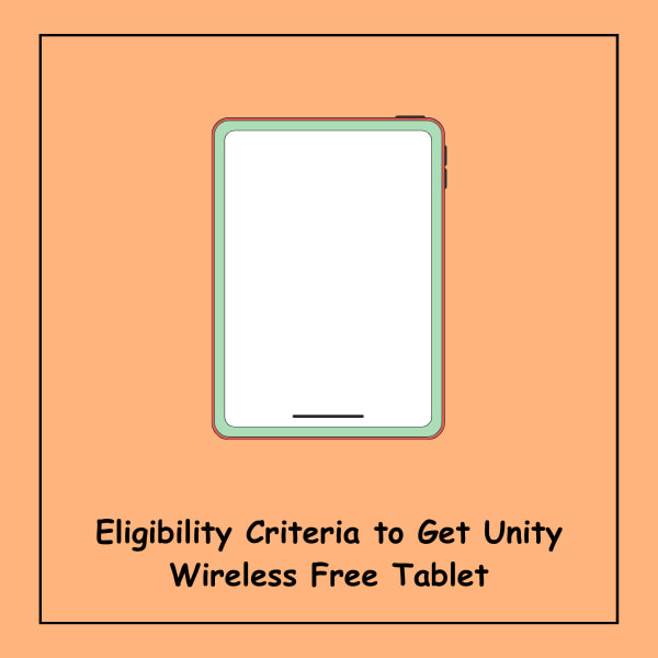 Eligibility Criteria to Get Unity Wireless Free Tablet