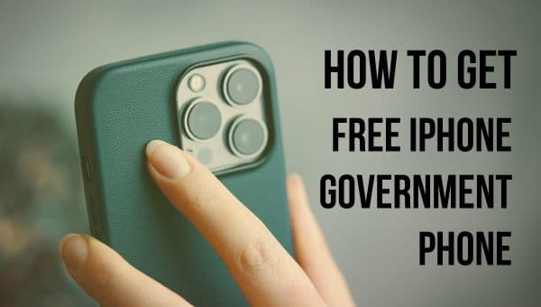 Free iPhone Government Phone: How to Get, Providers