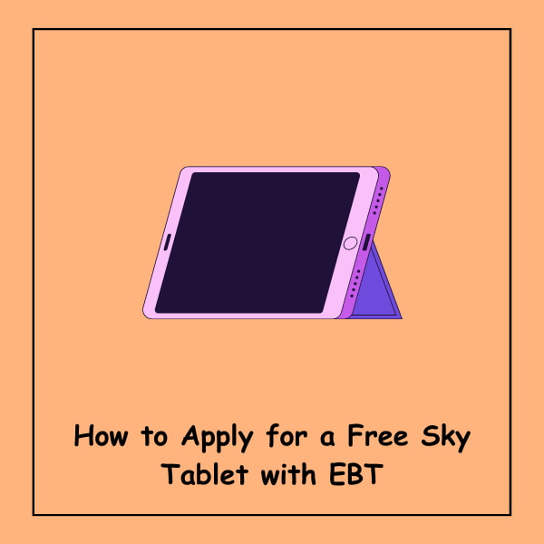 How to Apply for a Free Sky Tablet with EBT