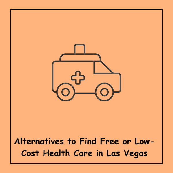 Alternatives to Find Free or Low-Cost Health Care in Las Vegas