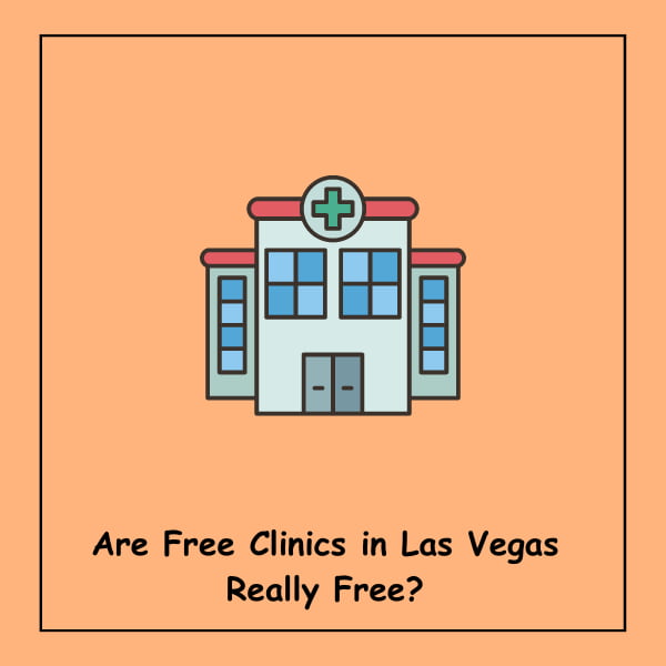 Are Free Clinics in Las Vegas Really Free?