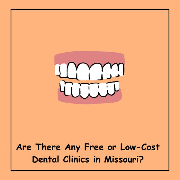 Are There Any Free or Low-Cost Dental Clinics in Missouri?