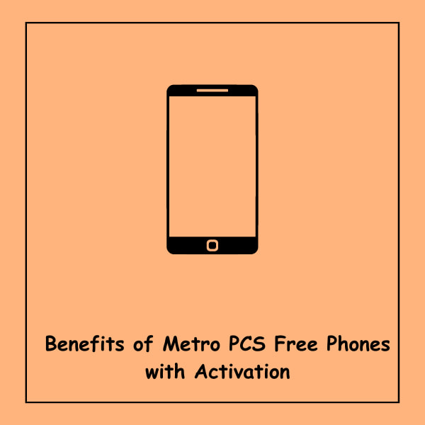 Benefits of Metro PCS Free Phones with Activation