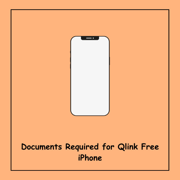 Documents Required for Qlink Free iPhone