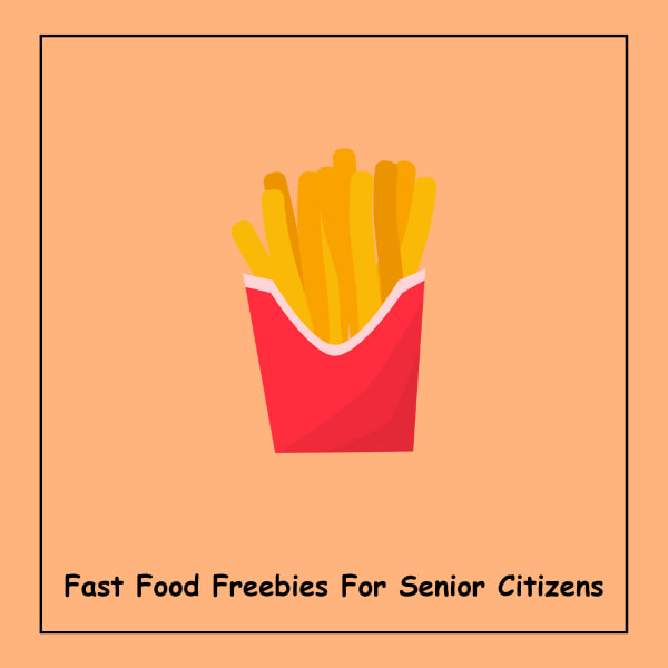 Fast Food Freebies For Senior Citizens