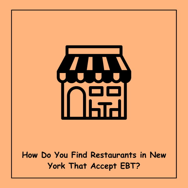 How Do You Find Restaurants in New York That Accept EBT?