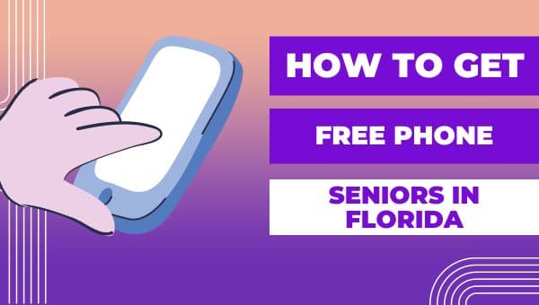 How To Get Free Phone For Seniors In Florida