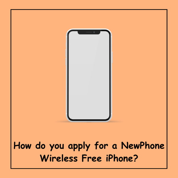 How do you apply for a NewPhone Wireless Free iPhone?