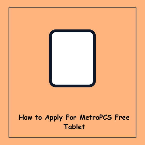 How to Apply For MetroPCS Free Tablet