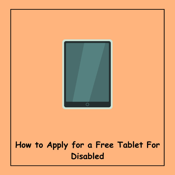 How to Apply for a Free Tablet For Disabled