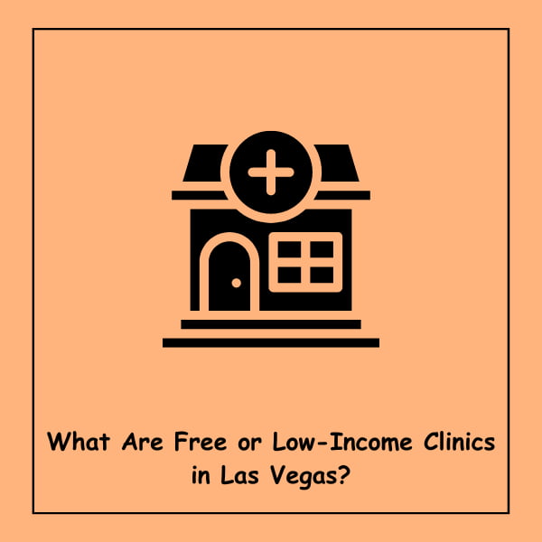 What Are Free or Low-Income Clinics in Las Vegas?