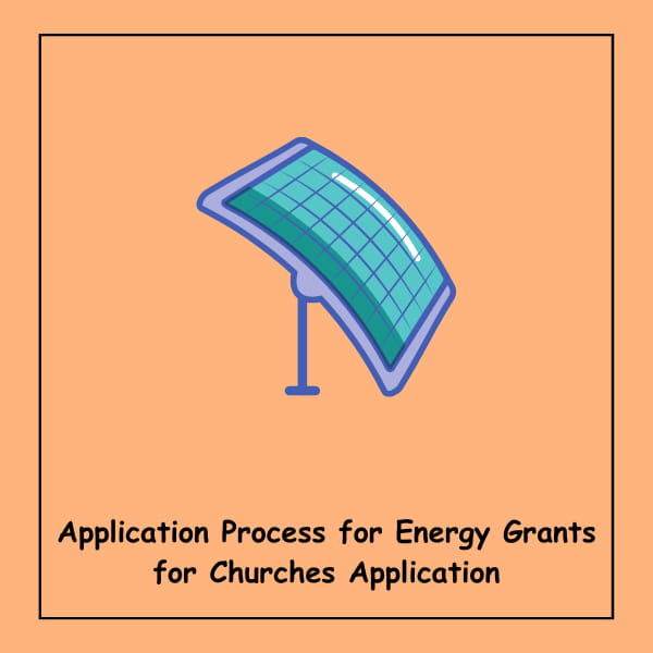 Application Process for Energy Grants for Churches Application