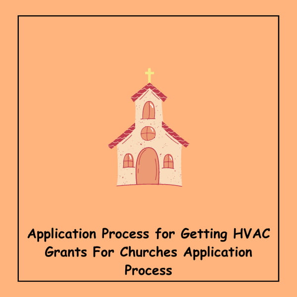 Application Process for Getting HVAC Grants For Churches Application Process