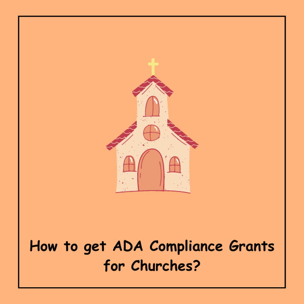 How to get ADA Compliance Grants for Churches?