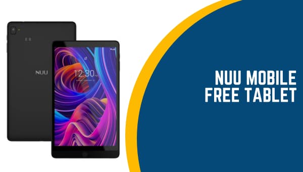 NUU Mobile Free Tablet: List of Models and How to Get in 2024