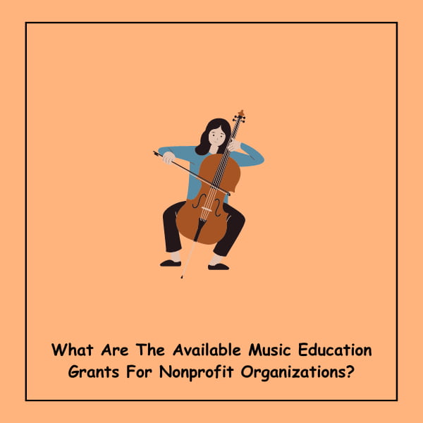 What Are The Available Music Education Grants For Nonprofit Organizations?